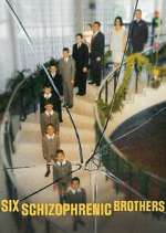 Watch Six Schizophrenic Brothers Primewire