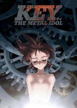 Watch Key the Metal Idol Primewire