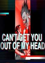 Watch Can't Get You Out of My Head Primewire