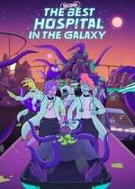 Watch The Second Best Hospital in the Galaxy Primewire