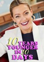 Watch 10 Years Younger in 10 Days Primewire