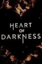 Watch Heart of Darkness Primewire