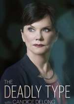 Watch The Deadly Type with Candice DeLong Primewire