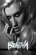 Watch Ke$ha: My Crazy Beautiful Life Primewire
