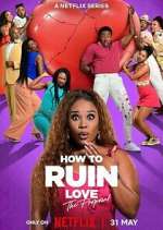 Watch How to Ruin Love Primewire