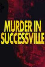 Watch Murder in Successville Primewire