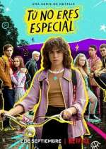 Watch Tú no eres especial Primewire