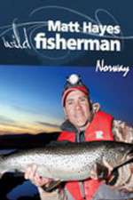 Watch Matt Hayes Fishing: Wild Fisherman Norway Primewire