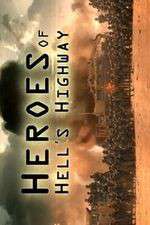 Watch Heroes of Hells Highway Primewire