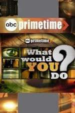 Watch Primetime: What Would You Do? Primewire