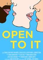 Watch Open to It Primewire