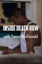 Watch Inside Death Row with Trevor McDonald Primewire