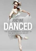 Watch And We Danced Primewire