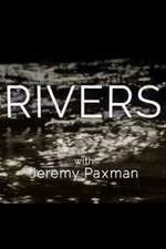 Watch Rivers with Jeremy Paxman Primewire