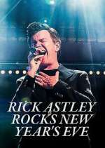 Watch Rick Astley Rocks New Year's Eve Primewire