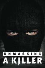 Watch Unmasking a Killer Primewire