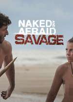 Watch Naked and Afraid: Savage Primewire