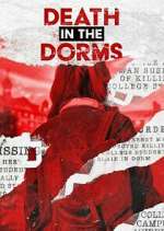 Watch Death in the Dorms Primewire