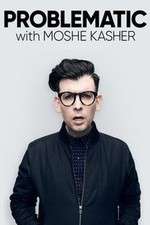 Watch Problematic with Moshe Kasher Primewire