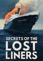 Watch Secrets of the Lost Liners Primewire