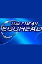 Watch Make Me an Egghead Primewire