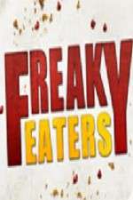 Watch Freaky Eaters Primewire