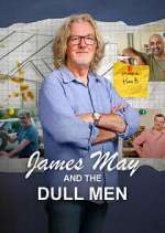 James May and The Dull Men primewire