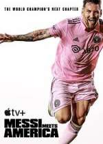 Watch Messi Meets America Primewire
