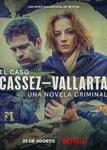 Watch El Caso Cassez-Vallarta: Una Novela Criminal Primewire