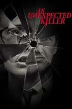 Watch An Unexpected Killer Primewire