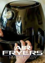 Watch Air Fryers Made Easy Primewire