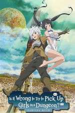 Watch Is It Wrong to Try to Pick Up Girls in a Dungeon? Primewire