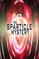 Watch The Sparticle Mystery Primewire