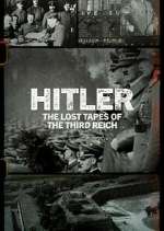 Watch Hitler: The Lost Tapes of the Third Reich Primewire