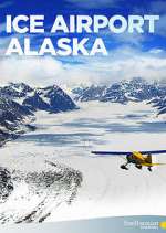 Watch Ice Airport Alaska Primewire
