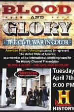 Watch Blood and Glory: The Civil War in Color Primewire