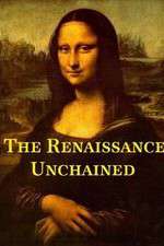 Watch The Renaissance Unchained Primewire