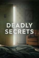 Watch Deadly Secrets Primewire
