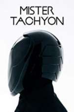 Watch Mister Tachyon Primewire