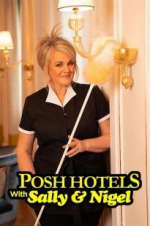 Watch Posh Hotels with Sally & Nigel Primewire