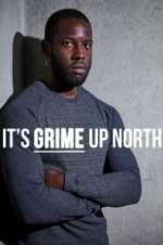Watch It\'s Grime Up North Primewire