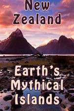 Watch New Zealand: Earth's Mythical Islands Primewire