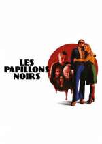 Watch Les Papillons Noirs Primewire