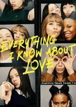 Watch Everything I Know About Love Primewire