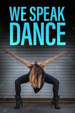 Watch We Speak Dance Primewire