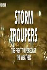 Watch Storm Troupers: The Fight to Forecast the Weather Primewire