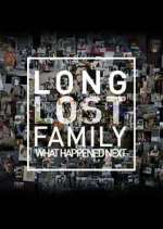 Watch Long Lost Family: What Happened Next Primewire