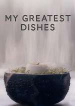 Watch My Greatest Dishes Primewire