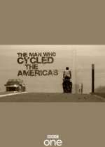 Watch The Man Who Cycled the Americas Primewire