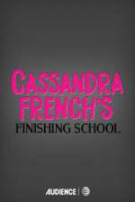 Watch Cassandra French's Finishing School Primewire
